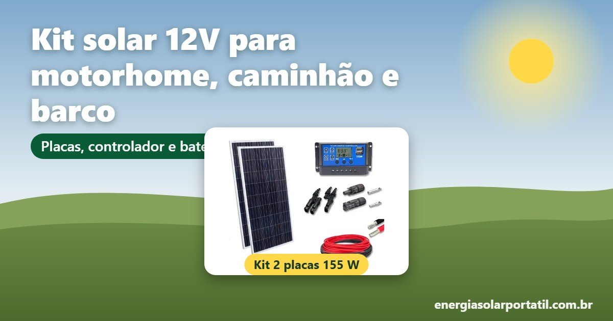 Kit solar 12V com duas placas de 155 W e controlador